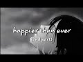 Billie Eilish Happier Than Ever But Its Second Part And Slowed Lyric