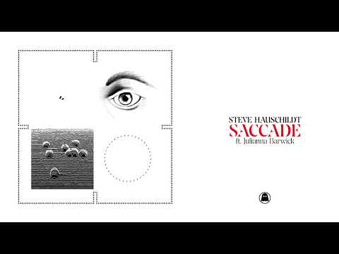 Steve Hauschildt - Saccade (ft. Julianna Barwick)