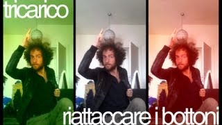 Tricarico - Riattaccare i bottoni (Videoclip Ufficiale)