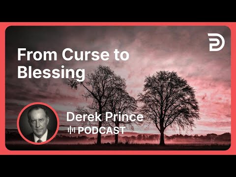 From Curse to Blessing | Part 6 - Identification | Derek Prince