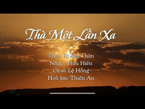 Thà một lần xa - Lệ Hồng