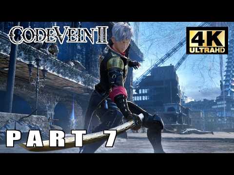 CODE VEIN 2 Gameplay Walkthrough Part 7 FULL GAME [4K 60FPS PC ] - No Commentary