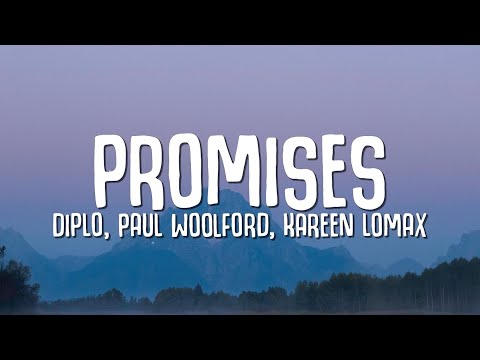 Diplo, Paul Woolford, Kareen Lomax - Promises (Lyrics)