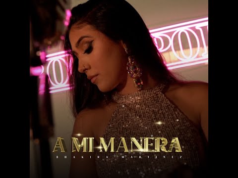 A Mi Manera - Shakira Martinez (Cover)