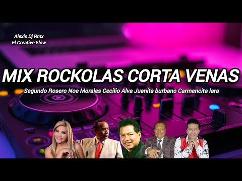 MIX ROCKOLA CORTA VENAS SEGUNDO ROSERO JUANITA BURBANO MAXIMO ESCALERAS NOE MORALES CARMENCITA LARA