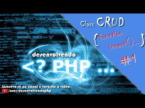 #06 - Criando Class CRUD, function insert() - Curso Loja Virtual - PHP Video