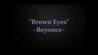 Brown Eyes/Beyonce/Lyrics