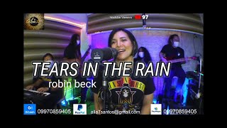 TEARS IN THE RAIN(By. Robin Beck)-AILA SANTOS/R2K Live Cover