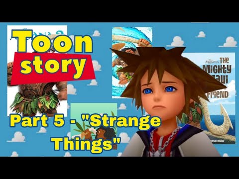 "Toon Story" Part 5 - "Strange Things"