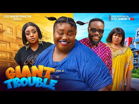 GIANT TROUBLE  -CAZ CHIDIEBERE,TESSY DIAMOND,LASTEST NIGERIAN  Movie 