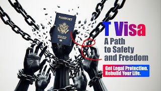 From Fear to Freedom: The Life-Changing Power of the T Visa 💫