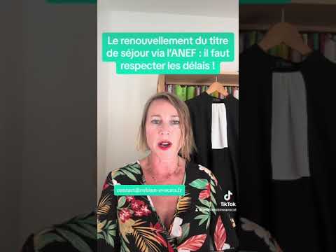 Le renouvellement de son titre de séjour par l'ANEF : il faut respecter les délais !