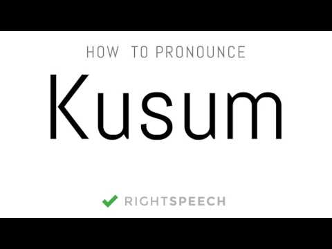 Kusum - How to pronounce Kusum - Indian Girl Name