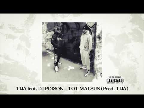 Tijă feat. DJ Poison - Tot mai sus (Prod. Tijă)
