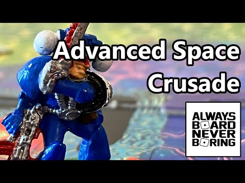 Advanced Space Crusade (Games Workshop) - A Deep Dive How to Play Overview of a Rogue Trader Classic