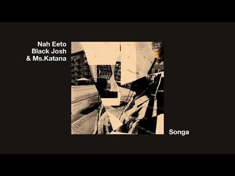 Nah Eeto x Black Josh & Ms.Katana - 'Songa' (produced by Hyroglifics)