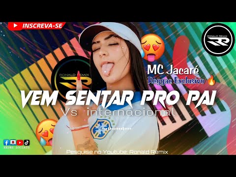 REGGAE FUNK 2023 || MC Jacaré - Vem Sentar pro Pai ( VS ) internacional   || Exclusiva Ronald Remix