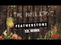 The Paper Kites - Featherstone (Kool & Kabul ...
