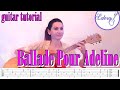 BALLADE POUR ADELINE Fingerstyle Guitar Tutorial with on-screen Tab - Richard Clayderman