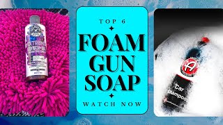 Top 6 Best Foam Gun Soaps [Review in 2023]