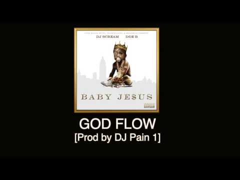 Doe B - God Flow [Prod by DJ Pain 1] Baby Je$us
