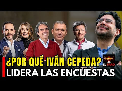 ¿Por qué Iván Cepeda lidera las encuestas presidenciales? Claves del momento político