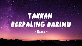 Download lagu ROSSA - TAKKAN BERPALING DARIMU ( MUSIC) || LIRIK LAGU TRANDING 2022 mp3