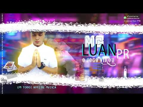 MC LUAN PR - O JOGO VIROU