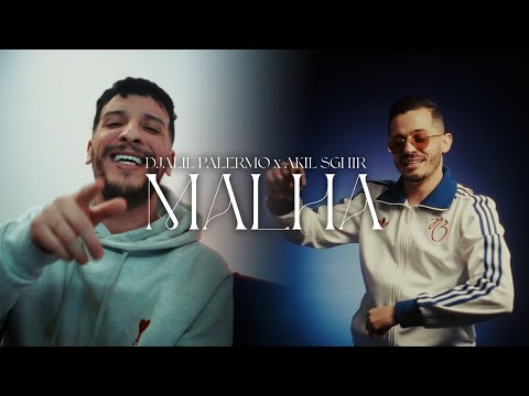 Djalil palermo ft akil sghir malha official music video