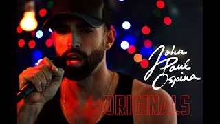 John Paul Ospina - Originals (LIVE ACT)