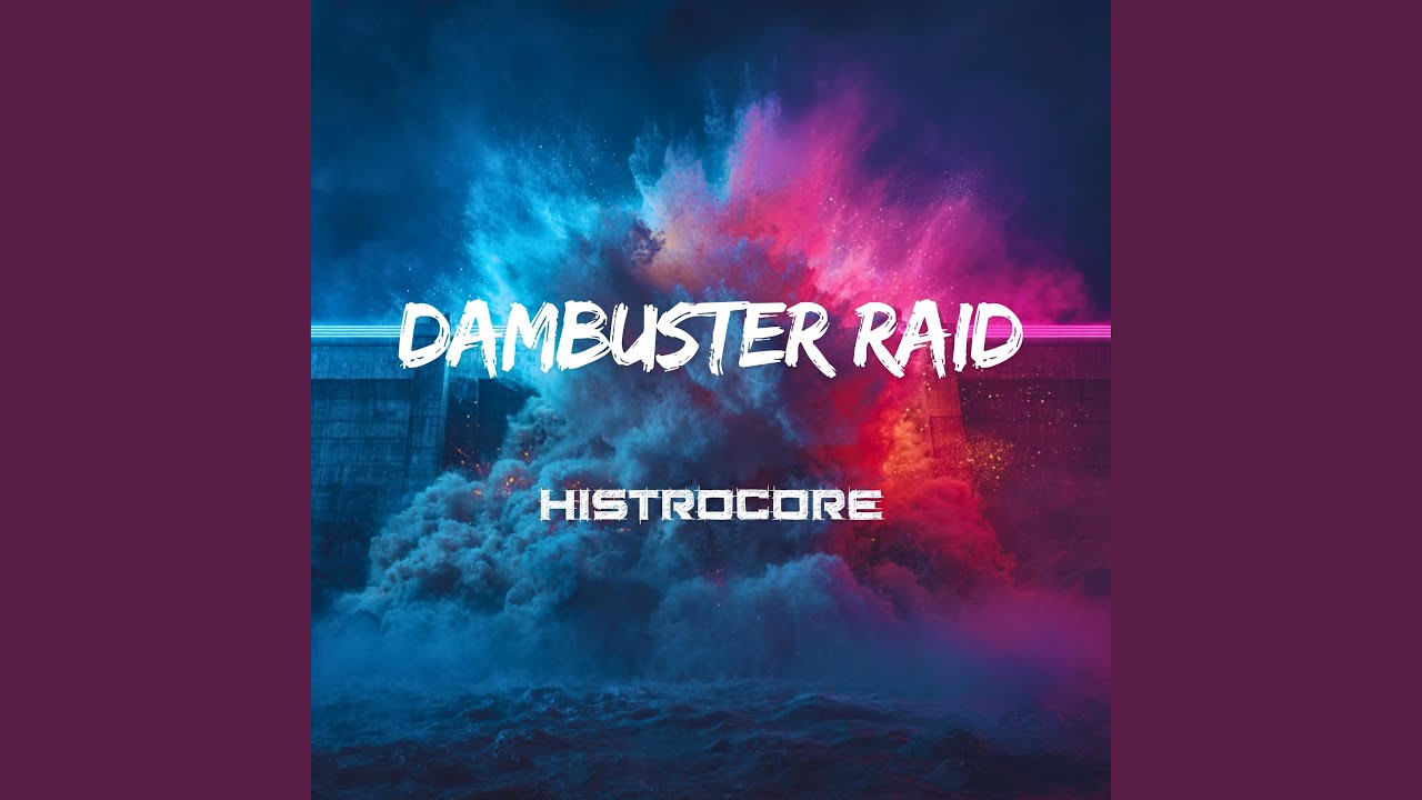 Histrocore - Dambuster Raid