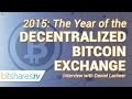#5 2015: The year of the decentralized bitcoin exchange