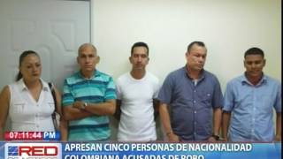 Apresan cinco personas de nacionalidad colombiana acusadas de robo