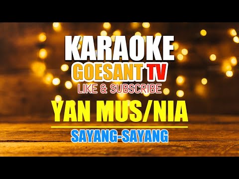 SAYANG SAYANG - YAN MUS ft NIA PRASETYA SARI I LAGU BALI KARAOKE TANPA VOKAL