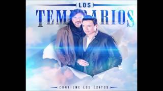LOS TEMERARIOS - QUE HARÍA YO
