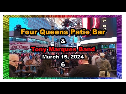 Four Queens Patio Bar & Tony Marques Band Part 6