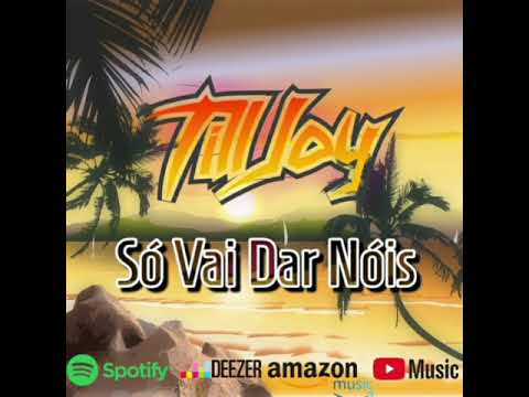 Só Vai Dar Nóis - Till Joy