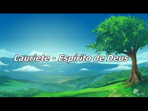 Lauriete - Espírito de Deus ( Com Letra )