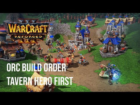 Warcraft 3 Build Orders - Orc Tavern First