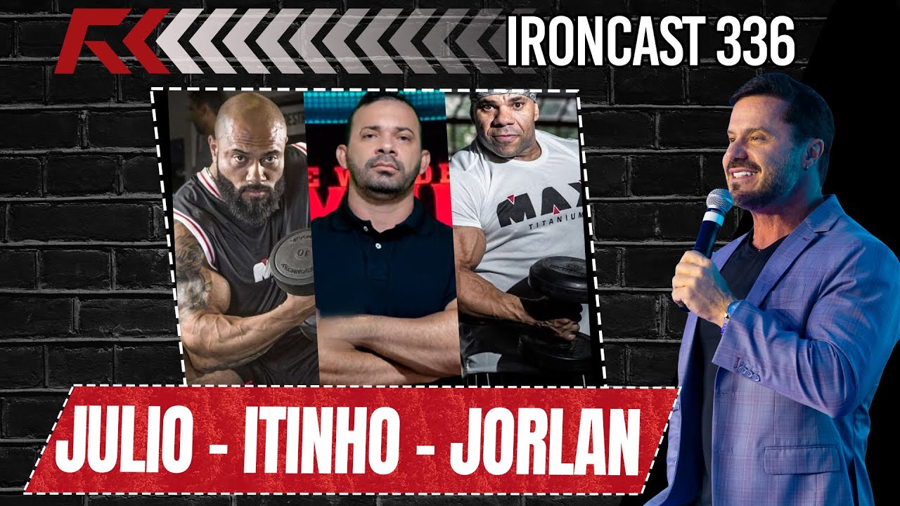 JULIO BALESTRIN, ITINHO LIMA E JORLAN VIEIRA - IRONCAST 336