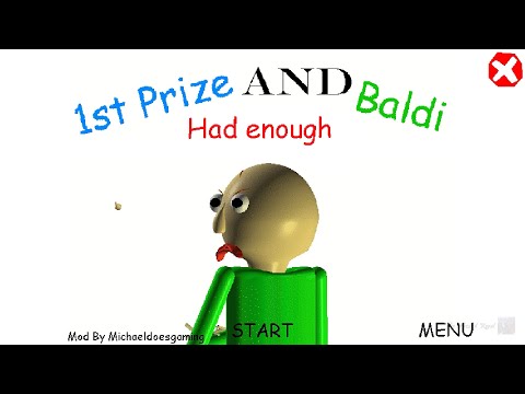 1st prize and baldi had enough [Baldi's Basics Mod]