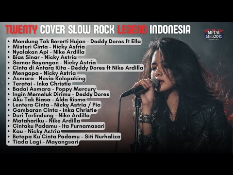 BEST TWENTY COVER SLOW ROCK LEGEND INDONESIA | By Metal Melodis Vibes