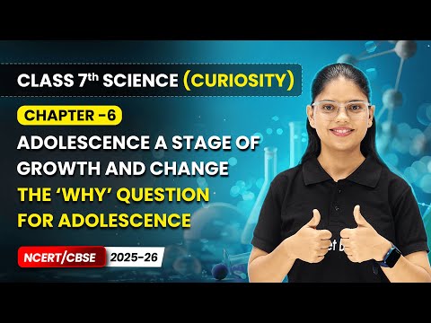 Class 7 Science Curiosity Book – Full Book Overview NCERT CBSE 2025 26 New Syllabus Explained