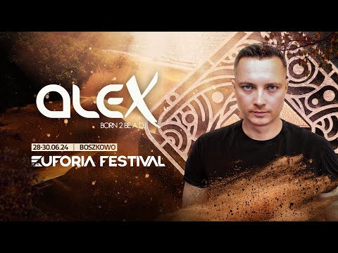 EUFORIA FESTIVAL 2024 - ALEX | EF24, Poland