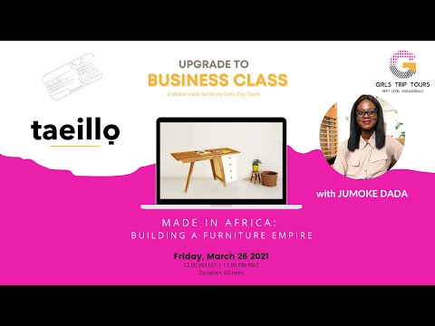 Business Class with Jumoke Dada of Taeillo