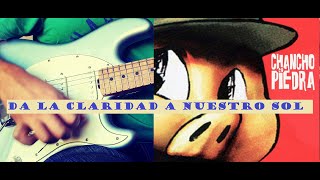 Chancho en Piedra - Da la Claridad a Nuestro Sol (Tutorial, Acordes, Performance)