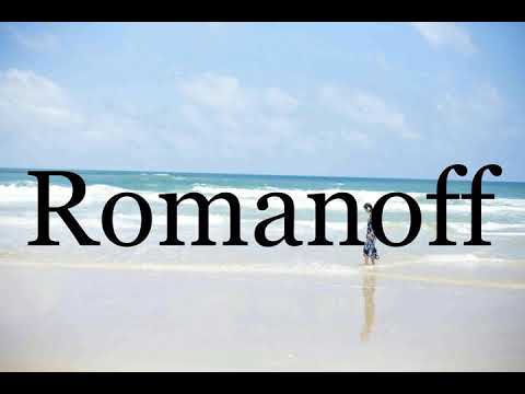 How To Pronounce Romanoff🌈🌈🌈🌈🌈🌈Pronunciation Of Romanoff