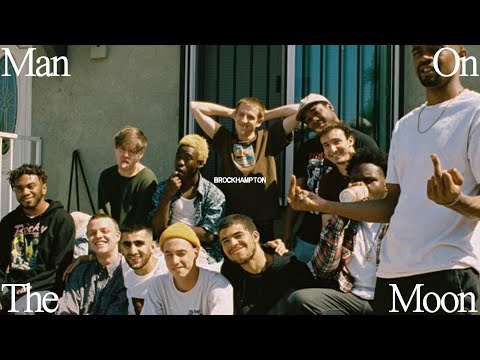 MAN ON THE MOON - BROCKHAMPTON