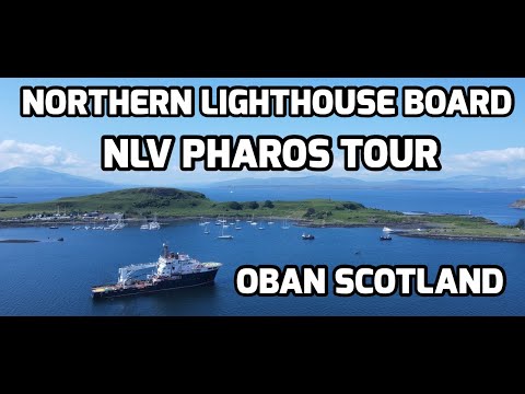 NLV Pharos Tour. Oban Scotland