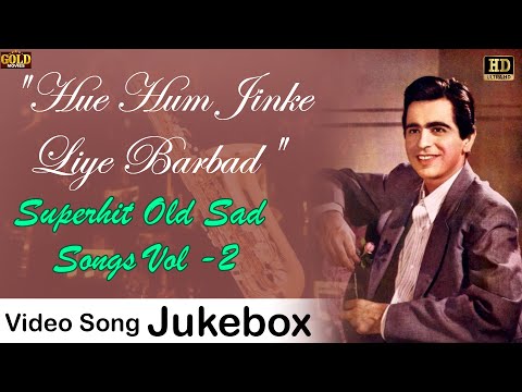 Hue Hum Jinke Liye Barbad  Superhit Old SAD Video Songs Jukebox | (HD) Hindi Old Bollywood Songs |